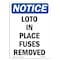 Signmission OSHA Notice, 5" Height, LOTO In Place Fuses Removed Sign, 5" X 3.5", Portrait OS-NS-D-35-V-14053 - alternate 1